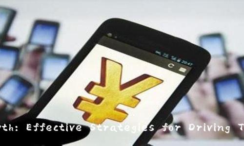 Unlocking Growth: Effective Strategies for Driving Traffic in Web3